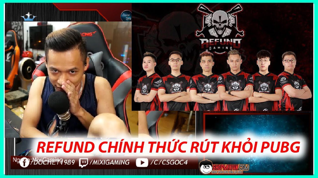 Anh Độ - Mixi Gaming recently shared that Refund Gaming will withdraw from PUBG