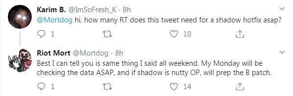 When asked by players when the Shadows will be nerfed, Riot Mortdog replied: 'I also think about that this weekend, my job on Monday will be to check the data immediately, if Shadows are too OP we will prepare for patch B to balance it'