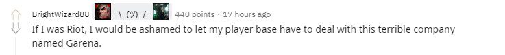 If I were Riot, I would feel ashamed to let my players face such a terrible company like Garena
