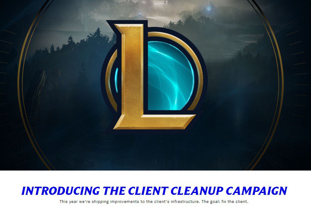 Riot's only goal is to fix the game's client