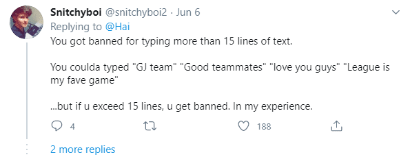 As long as you type more than 15 lines consecutively, you'll get banned. You could type 'the whole team did great', 'awesome team', 'love you guys, my brothers', 'League of Legends - the love of my life'... but just typing more than 15 consecutive lines will definitely get you banned. That's my experience