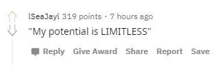 My potential is limitless (a quote from Syndra in the game)