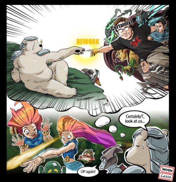 There was a time when people wanted CertainlyT to rework the old champions of League of Legends because they were too weak and needed a complete overhaul