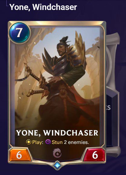 Yone in the card game has very high stats of 6 attack - 6 health, along with the ability to stun 2 enemy targets, but you must spend 7 mana to use this card
