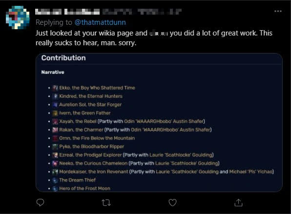 I just looked at the League of Legends Wikipedia page and realized he has written some amazing stories. This is such a shame, I'm really sorry