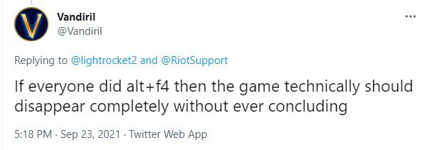 According to Vandiril's explanation, when all players in the match press Alt + F4 together, that game will disappear without a result