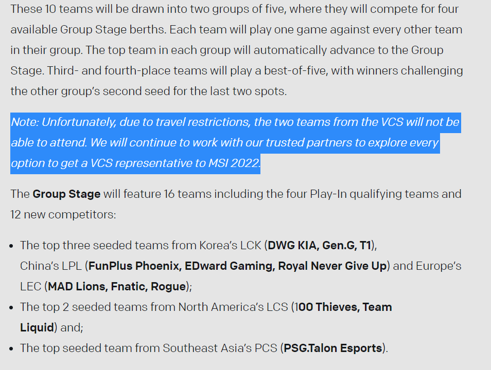 Announcement from Riot Games: "We regret to inform that due to travel restrictions, 2 teams from VCS will continue to miss this year's tournament. We are working with trusted partners to possibly send a VCS team to the MSI 2022 tournament"