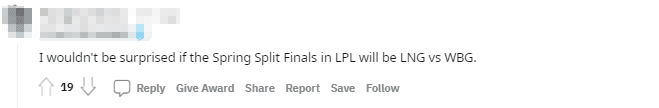 It wouldn't be surprising if the LPL Spring finals are WBG - LNG
