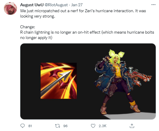 Riot had to urgently nerf the interaction between Zeri and Runaan's Hurricane when this combo was discovered to be too strong