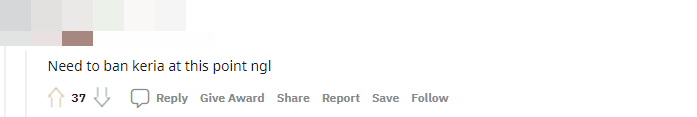 Banning means you should ban Keria outright
