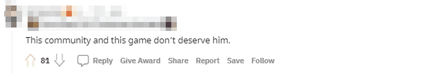 This community and this game do not deserve him