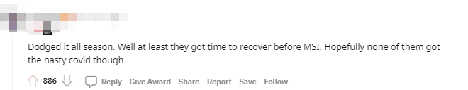 They avoided it all season. Luckily, they have time to recover before MSI. But I hope no one suffers from COVID-19 complications