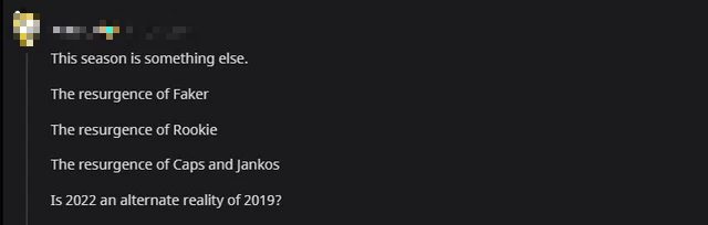 This season marks the resurgence of Faker, Rookie, Caps, and Jankos. Is 2022 a parallel universe with 2019?