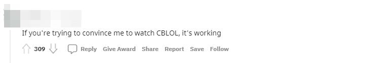 If you want to make me watch CBLOL, then it worked