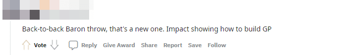 Two consecutive Barons, that's a new record. Impact is showing how to play Gangplank correctly
