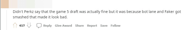 Did not Perkz say that the draft in game 5 was fine but the bot lane and Faker were completely defeated, making it look bad?