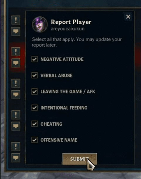 League of Legends players can now report misconduct such as inappropriate language, leaving the match, or intentionally being defeated... during the match