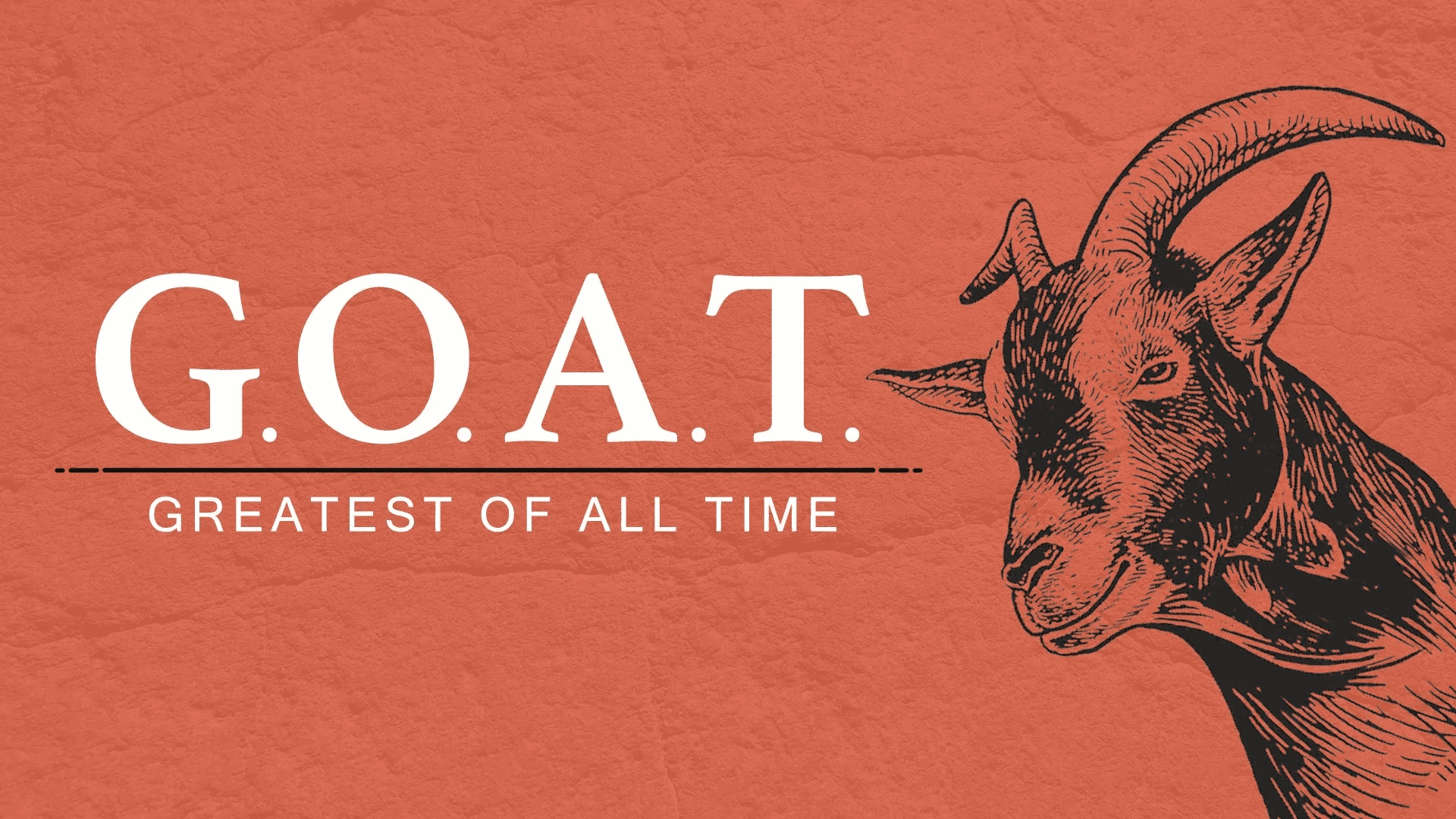 The concept of GOAT is well-known worldwide