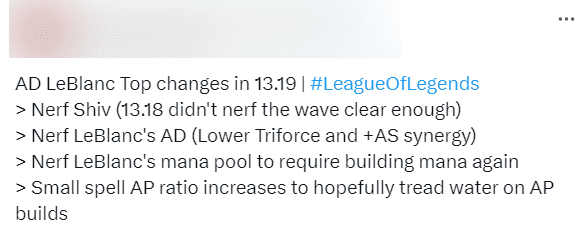 LeBlanc will be nerfed from Statikk Shiv, damage from Trinity Force, mana amount, and slight increases to AP stats on skills