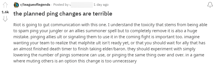 'The plan to change the ping is truly terrible. Riot continues to undermine League of Legends. I understand the community is truly toxic when spamming pings on the jungle or teammates, but completely eliminating them is a huge mistake. Pinging teammates or using them in team fights is crucial. Imagine wanting your team to know that Malphite's ultimate is down or waiting for an opportunity or for a teammate to respawn to secure Dragon/Baron. They (Riot) should experiment by reducing the number of pings each person can use, as muting them completely is unnecessary.'