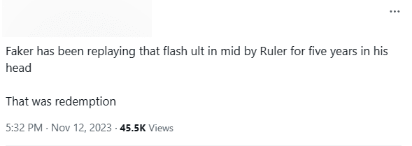 Faker has held that Flash - ultimate move for Ruler for 5 years. That's called 'give and take'