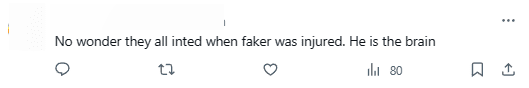 'It's not surprising that they all become worse when Faker is injured. He is their brain'