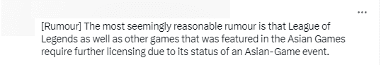 But another piece of information suggests: 'The most acceptable reason is that League of Legends has been included in ASIAD, so LPL will need to supplement its dossier to be broadcast as an Asian game'