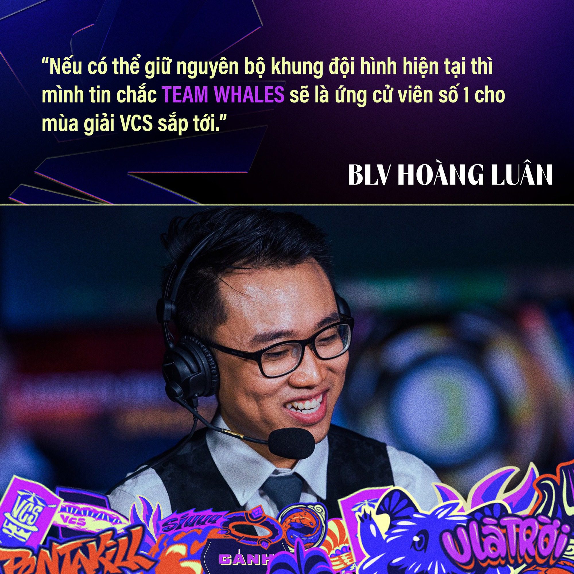 Commentator Hoang Luan believes TW will be the number 1 contender for the championship if they maintain their roster