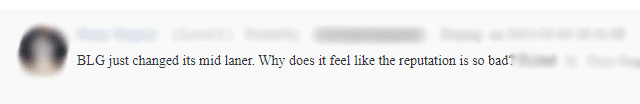 On the Hupu forum, BLG also receives mixed opinions: “BLG just replaced a Mid Laner who is said to be stronger, but why do I feel their gameplay has noticeably worsened compared to last season?