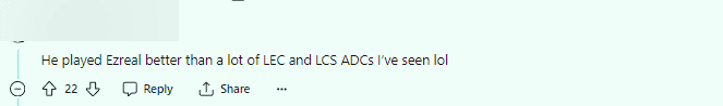 He plays Ezreal much better than many ADCs from LEC and LCS that I've seen