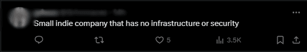 “A small indie game company (a sarcastic reference to Riot) has no security infrastructure at all