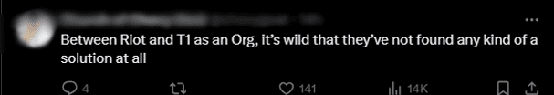 “Both T1 and Riot Games are major organizations, it's insane that they can't find a solution to this issue