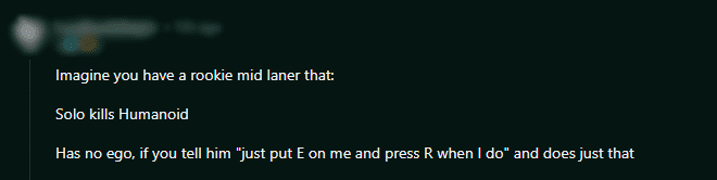 'Imagine being a rookie player at your first international tournament and managing to solo kill Humanoid. He doesn’t even have a big ego, and when teammates say: 'Place your E on me and use R when instructed,' he follows 100%. He (Emo) truly had a great game' - A gamer commented