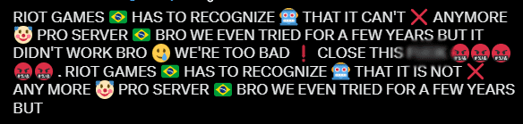 'Riot needs to realize that we (the CBLOL region) can’t take it anymore. We’ve tried many times but failed. We are too bad, and Riot should shut down this server.' - Another fan even used a meme to express their disappointment.