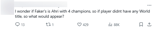 I wonder if Faker were Ahri and had 4 Worlds championships, then what would appear for players that have no championships?