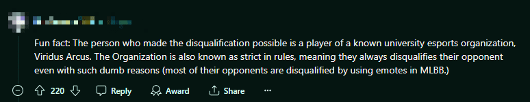 The community later voiced their concerns against the tournament organizers: 'The person who made the disqualification decision previously belonged to the VA Esports organization. The organizers behind this tournament are notorious for coming up with absurd rules to eliminate VA's competitors. They have previously disqualified many teams in a Mobile Legends: Bang Bang tournament using similar rules'