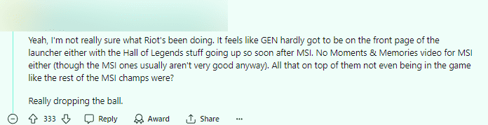 'I genuinely don't understand what Riot is doing anymore. It feels like Gen.G isn't getting any attention on the main launcher page while the Hall of Legends is prioritized right after MSI. Even MSI didn't have a Moments & Memories video (even though MSI videos are generally not great). Not to mention they [Gen.G] haven't been included in any in-game activities like other MSI champions. This is truly irresponsible business.'