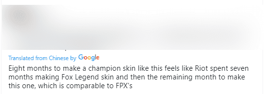 Viewer from LPL: '8 months to make the CKTG skin seems like Riot spent 7 months making the HoL skin and the remaining time for this - which is being compared to FPX's skin'