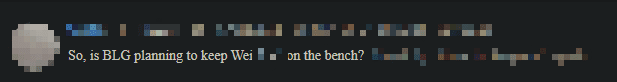 'So BLG is planning to bench Wei indefinitely?' - A disappointed gamer shared