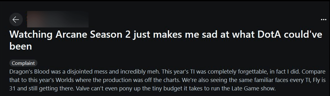 A DOTA 2 fan expresses their grievances and jealousy over the success of Arcane 2 and League of Legends