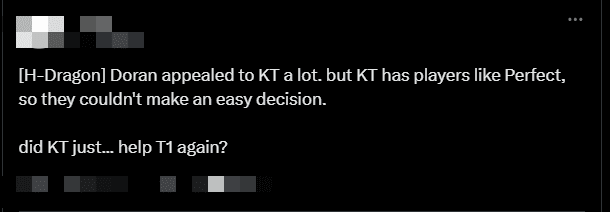 Former coach H-Dragon reveals: 'Doran really wanted to join KT, but the team prefers PerfecT, so the deal did not happen. Could KT be helping T1 once again?'