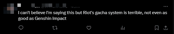'I have to say this since Riot's gacha system is truly terrible. It's not even as good as Genshin Impact' - Another player remarked