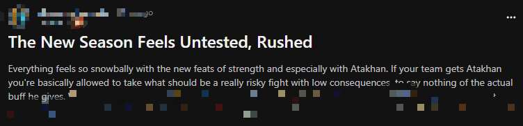 It feels like the new season wasn't tested thoroughly and was released too hastily. Everything in the game now snowballs too strongly, especially the Chain of Strength and the new objectives. When one team possesses it, they basically secure all objectives without any risks